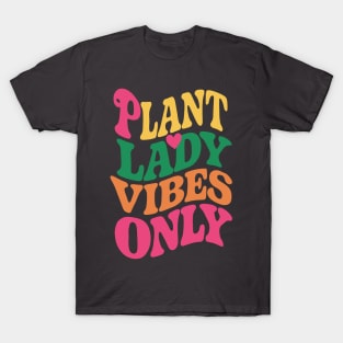 Plant Lady Vibes Only - Retro Plant lover T-Shirt